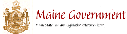 Maine government : Maine State Law and Legislative Reference Library