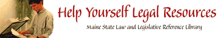 Acting as your own lawyer : Maine State Law and Legislative Referece Library
